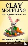 Hirsch, Karen - Clay Modeling