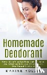 Hollis, Maxine - Homemade Deodorant