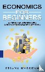 Markham, Briana - Economics for Beginners