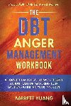 Huang, Barrett - The DBT Anger Management Workbook