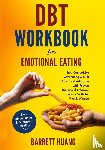 Huang, Barrett - DBT Workbook For Emotional Eating