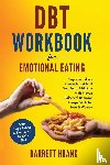 Huang, Barrett - DBT Workbook For Emotional Eating