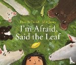 Daniel, Danielle - I'm Afraid, Said the Leaf
