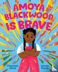 Allick, Chantaie, Marin, Aaron - Amoya Blackwood Is Brave