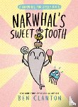Clanton, Ben - Clanton, B: Narwhal's Sweet Tooth (a Narwhal and Jelly Book