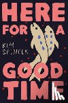 Spencer, Kim - Here for a Good Time