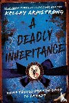 Armstrong, Kelley - A Deadly Inheritance