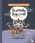 Watt, Melanie - Scaredy Squirrel Scared Silly