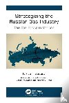 Sasaev, Nikita I., Darkin, Sergey M., Kvint, Vladimir L. - Strategizing the Russian Gas Industry