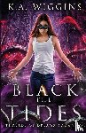 Wiggins, K a - Black the Tides