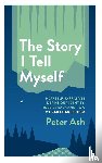 Ash, Dr Peter (Emory University Atlanta) - The Story I Tell Myself