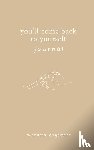 Angemeer, Michaela - You'll Come Back to Yourself Journal