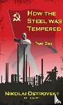 Ostrovsky, Nikolai - How the Steel Was Tempered