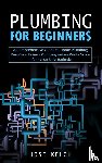 Kelch, Jose - Plumbing for Beginners