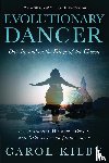 Kilby, Carol Lee - Evolutionary Dancer
