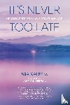Kalef, Mia - It's Never Too Late