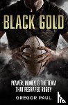 Paul, Gregor - Black Gold