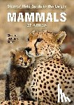 Stuart, Chris, Stuart, Mathilde - Stuarts’ Field Guide to Larger Mammals of Africa