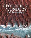 Detay, Michel, Detay, Anne-Marie - Geological Wonders of Namibia