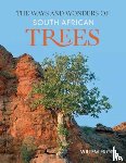 Frost, Willem - The Ways and Wonders of South African Trees