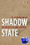 Chipkin, Ivor, Prins, Nicky, Swilling, Mark, Bhorat, Haroon - Shadow State - The Politics of State Capture