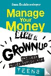 Beckbessinger, Sam - Manage Your Money Like a Grownup