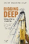 Davenport, Jade - DIGGING DEEP - A History of Mining in South Africa (2nd Edition)