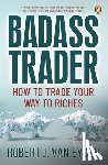 Eyden, Robert J. van - Badass Trader