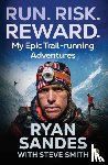 Sandes, Ryan, Smith, Steve - Run. Risk. Reward.