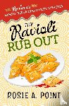 Point, Rosie A. - The Ravioli Rub Out