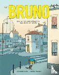 Valckx, Catharina - Bruno: Some of the More Interesting Days in My Life So Far