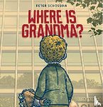 Schossow, Peter - Where is Grandma?