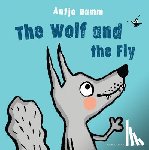 Damm, Antje - The Wolf and Fly