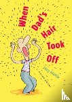 M?hle, Jorg - When Dad's Hair Took Off