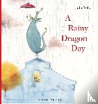 Volk, Julie - A Rainy Dragon Day