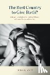 Bryder, Linda - The Best Country to Give Birth?: Midwifery, Homebirth and the Politics of Maternity in Aotearoa New Zealand, 1970-2022