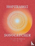 Sullivan, Robert - Hopurangi--Songcatcher: Poems from the Maramataka