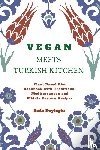 Dayioglu, Seda - Vegan Meets Turkish Kitchen