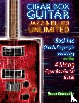 Robitaille, Brent C - Cigar Box Guitar Jazz & Blues Unlimited Book Two 4 String