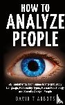 Abbots, David T - How To Analyze People