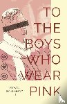 Badingham, Revan III - To The Boys Who Wear Pink