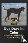 Zelitsky, Paulina a - Dog Days in Cuba