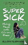 Alexander, Allison - Super Sick