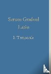Renwick, William - Sarum Gradual Latin I