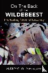 Jolly, Audrey C - On The Back of The Wildebeest