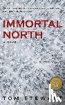 Stewart, Tom - Immortal North