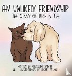 Smyth, Madeleine - An Unlikely Friendship; The Story of Luke and Tia