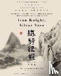 Wang, Dulu, Wang, Hong - 臥虎藏龍電影原著鶴-鐵五部卷五《鐵騎銀瓶》