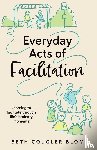 Blom, Beth Cougler - Everyday Acts of Facilitation