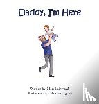 Leinwand, Mike - Daddy, I'm Here